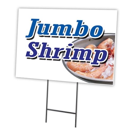 Signmission Jumbo Shrimp Yard Sign & Stake outdoor plastic coroplast window, C-1216 Jumbo Shrimp C-1216 Jumbo Shrimp